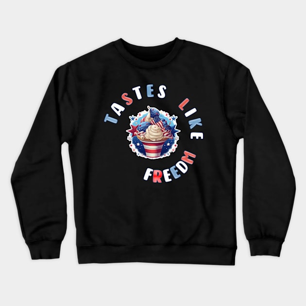 Tastes Like Freedom Crewneck Sweatshirt by Kacpi-Design